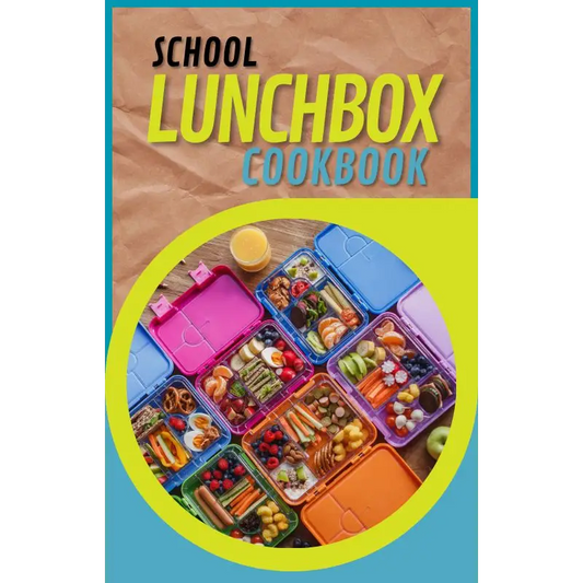 School Lunchbox Cookbook Ideas